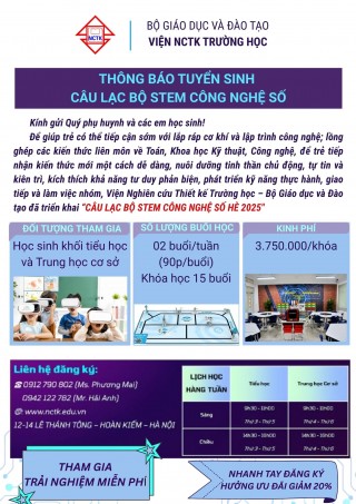 VIỆN NCTK TRƯỜNG HỌC THÔNG BÁO TUYỂN SINH CÂU LẠC BỘ STEM CÔNG NGHỆ SỐ