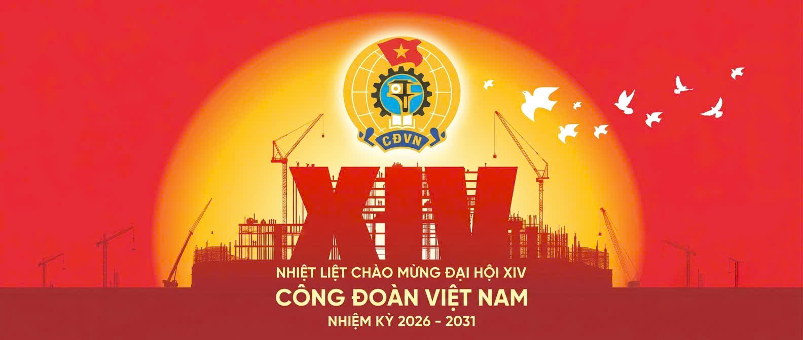 Đại hội công đoàn Việt Nam lần XIV 2026-2031