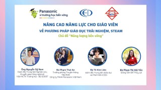 Tổ chức tập huấn Phương pháp Giáo dục trải nghiệm, STEM/STEAM – Chủ đề Năng lượng bền vững